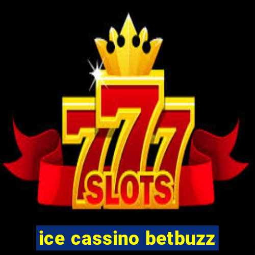 ice cassino betbuzz